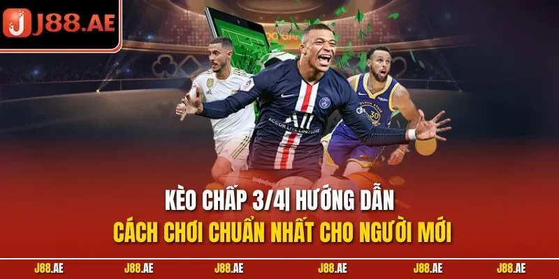 Kèo chấp 3/4